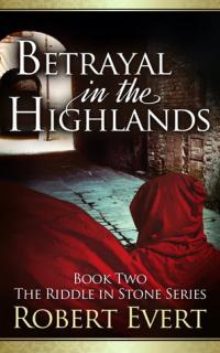 Betrayal in the Highlands (Robert Evert)