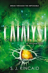 Catalyst (S.J. Kincaid)