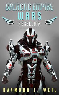 Galactic Empire Wars: Rebellion (Raymond L. Weil, Frank MacDonald)