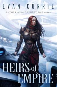 Heirs of Empire (Evan C. Currie)  book cover