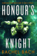 Honour's Knight (Rachel Bach) book 2
