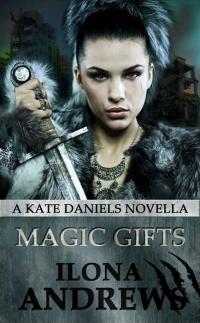 MAGIC GIFTS (Ilona Andrews) Cover Book