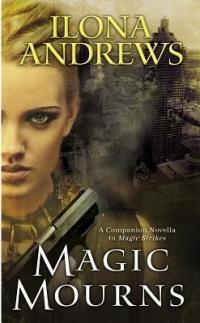 MAGIC MOURNS (Ilona Andrews) Cover Book