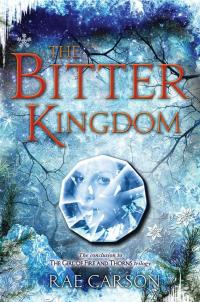 THE BITTER KINGDOM (Rae Carson) Book Cover