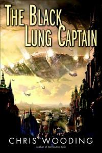 THE BLACK LUNG CAPTAIN  (Chris Wooding) Cover Book
