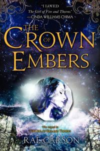 THE CROWN OF EMBERS (Rae Carson) Book Cover