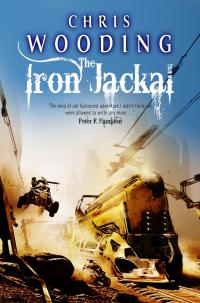 THE IRON JACKAL  (Chris Wooding) Cover Book