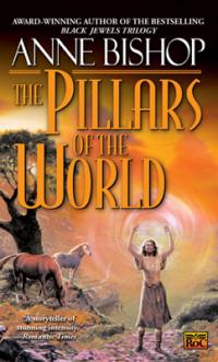 THE PILLARS OF THE WORLD (Anne Bishop) Book Cover