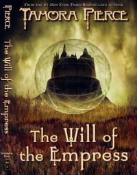 THE WILL OF THE EMPRESS (Tamora Pierce)