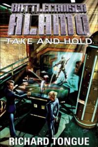 Take and Hold (Richard Tongue) book cover