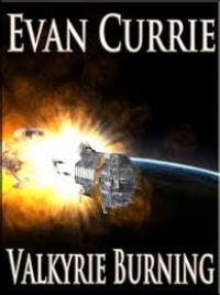 Valkyrie Burning (Evan C. Currie)