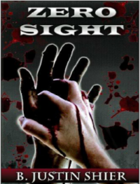 Zero Sight (B. Justin Shier)